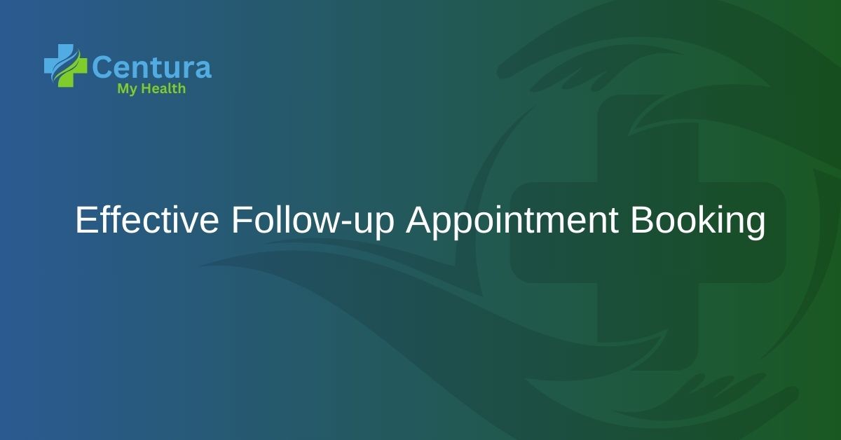 Effective Follow up Appointment Booking
