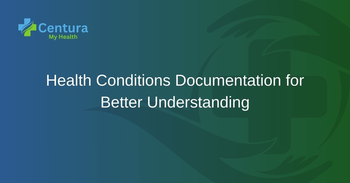 Health Conditions Documentation for Better Understanding