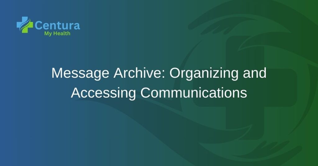 Message Archive: Organizing and Accessing Communications