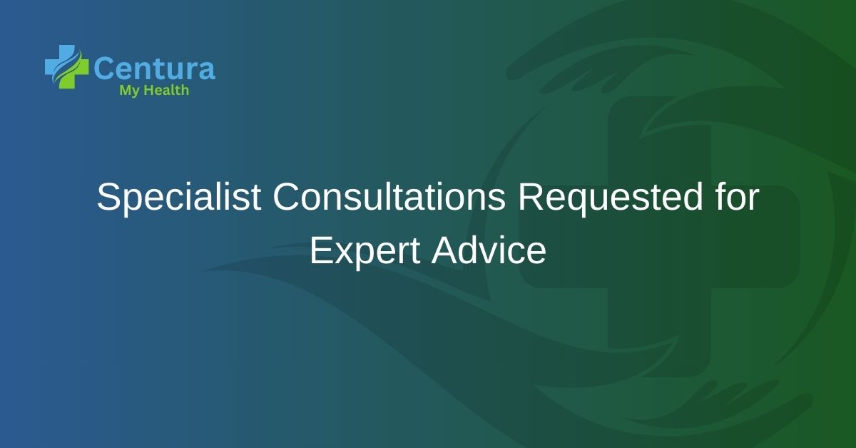 Specialist Consultations Requested for Expert Advice