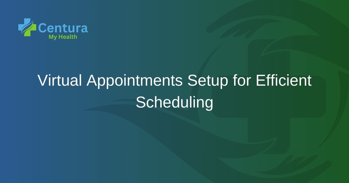 Virtual Appointments Setup for Efficient Scheduling