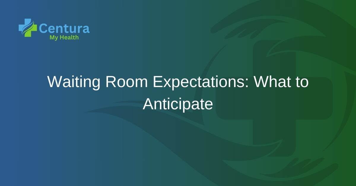 Waiting Room Expectations What to Anticipate
